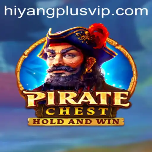 Exploring the Exciting World of PirateChest with Hiyangplus
