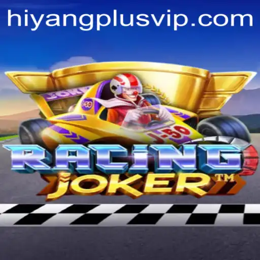 The Thrills of RacingJoker and Hiyangplus